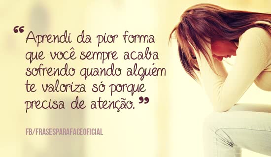 Aprendi da pior forma que...