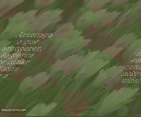 Aconteça o que...