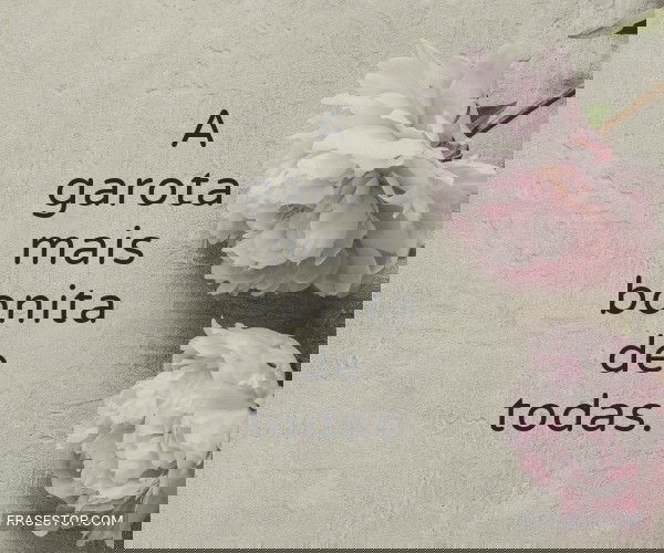 A garota mais bonita de...