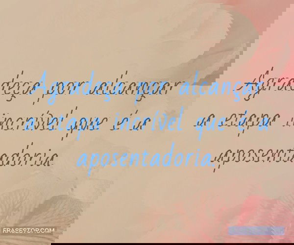 Agradeça por alcançar a...