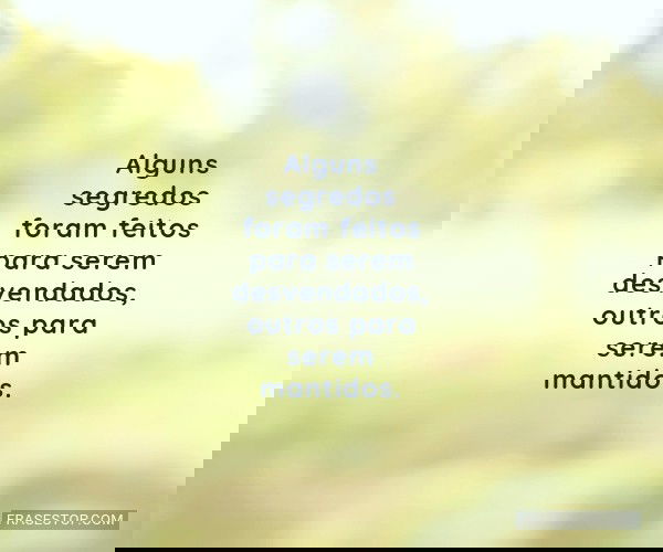 Alguns segredos foram...