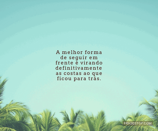 A Melhor Forma De Seguir Em Frente é Virando Frasestop 4522