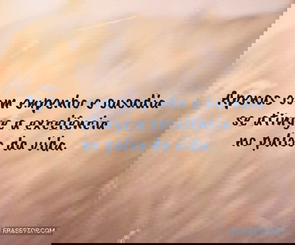 Apenas com empenho e...