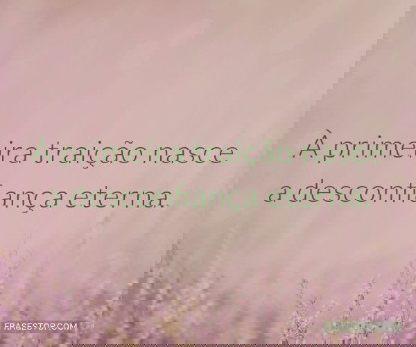 À primeira traição...