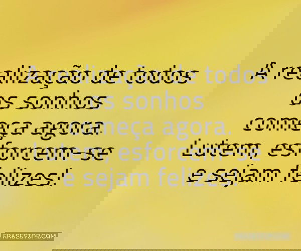 A realização de todos...
