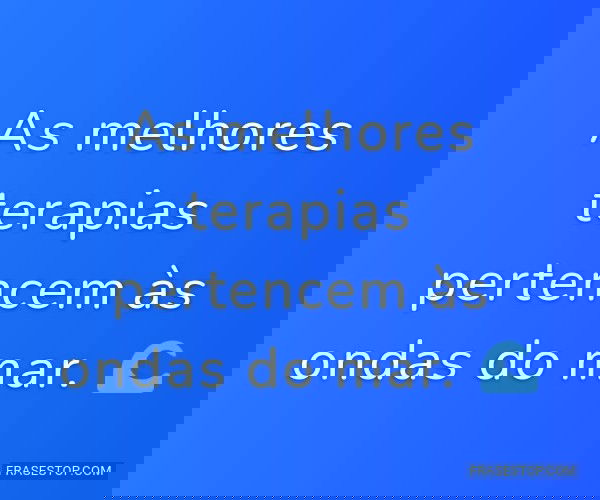 As melhores terapias...