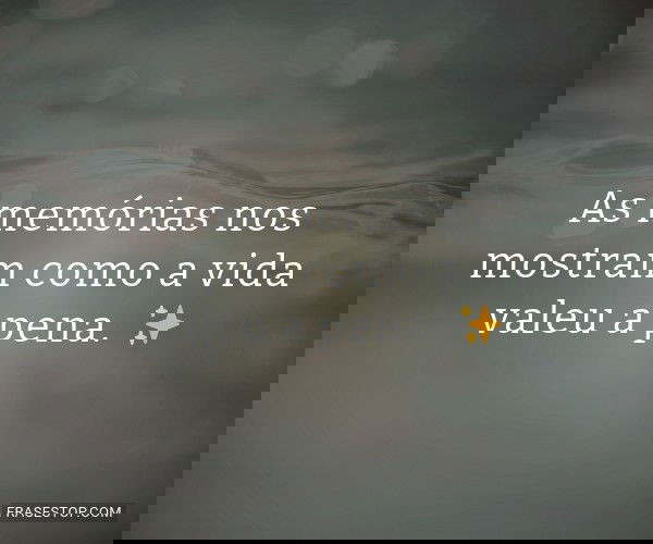 As memórias nos mostram...