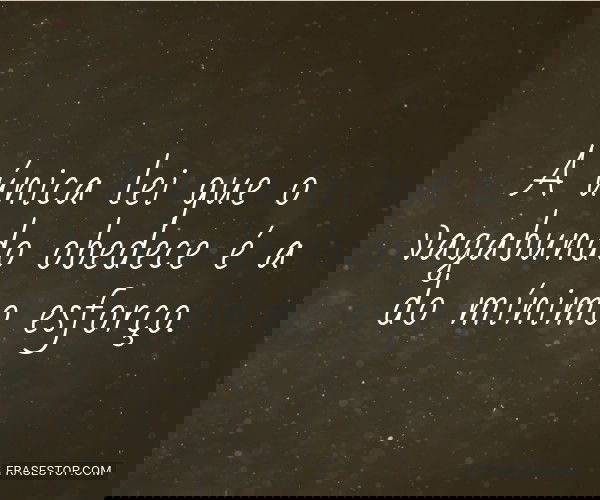 A única lei que o...