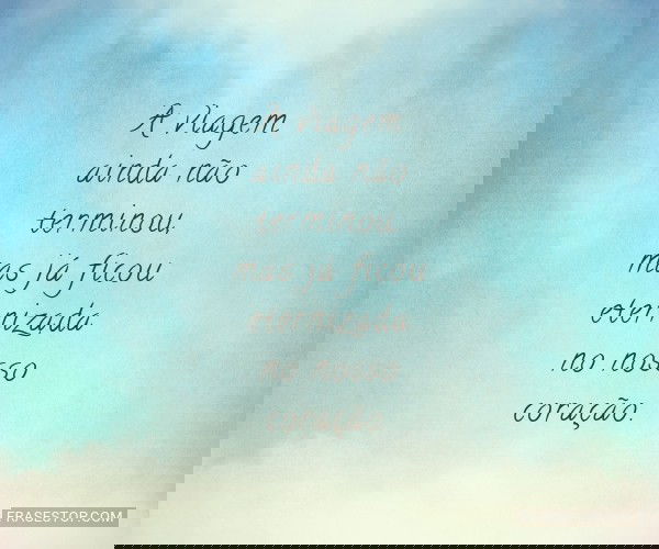 A viagem ainda não...