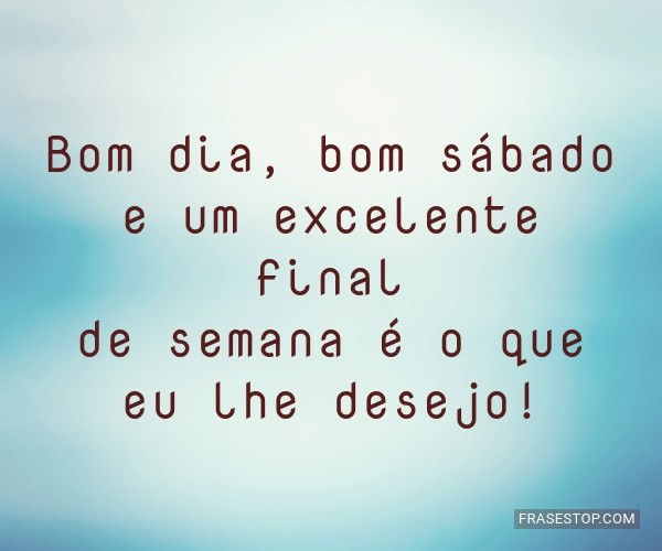 Desejo que você tenha um final de semana repleto de coisas boas e carregado  de muito carinh…