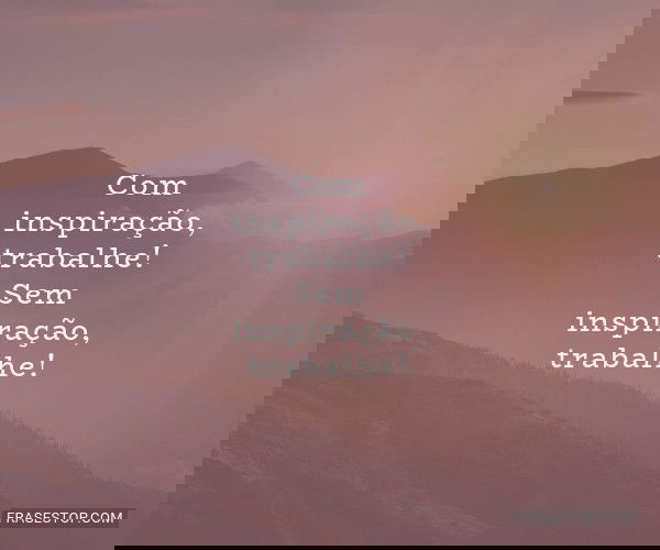 Com inspiração,...