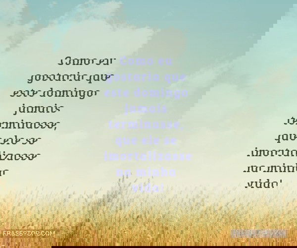 Como eu gostaria que este...