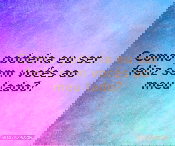 Como poderia eu ser feliz...