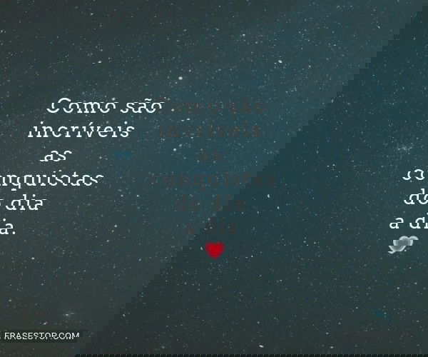 Como são incríveis as...