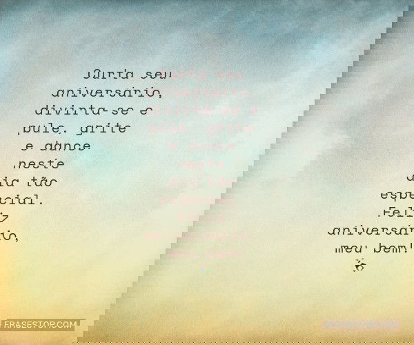Curta seu aniversário,...