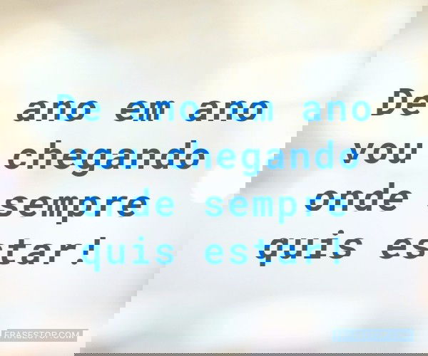 De ano em ano vou...