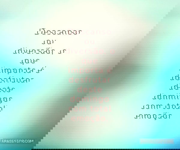 Descanso ou diversão, o...