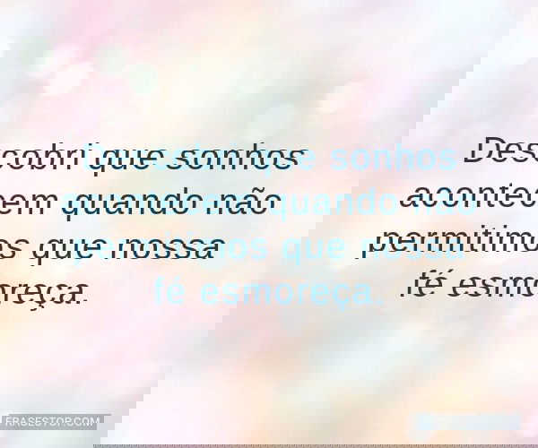 Descobri que sonhos...
