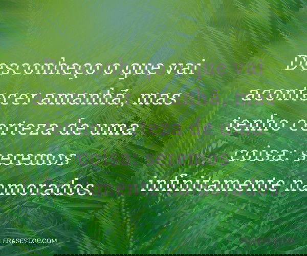 Desconheço o que vai...