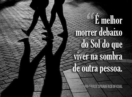 É melhor morrer debaixo...