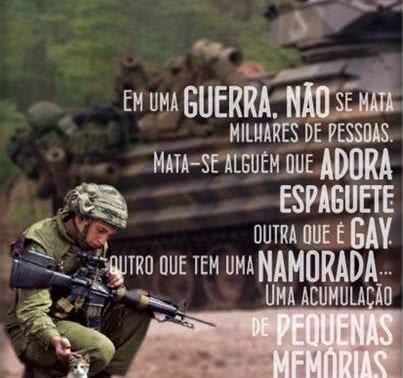 Em uma guerra não se...