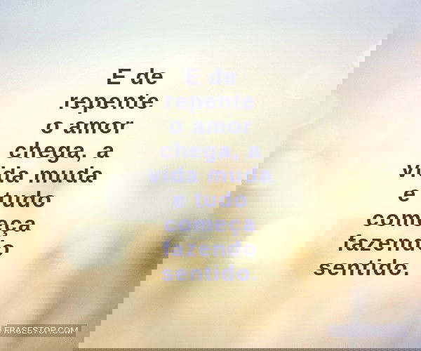 E de repente o amor...