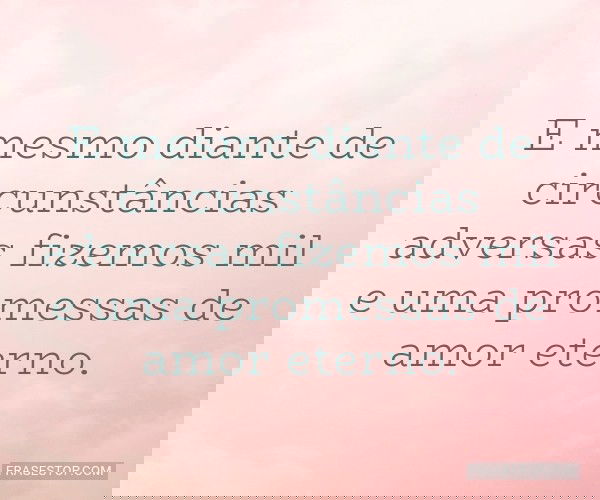 E mesmo diante de...