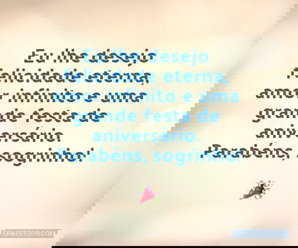 Eu lhe desejo felicidade...