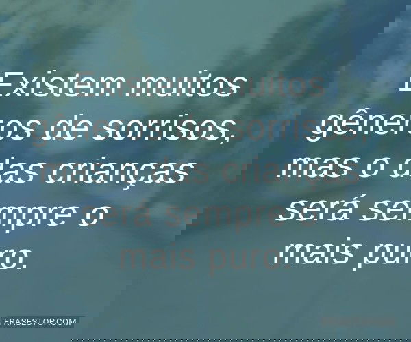 Existem muitos gêneros...