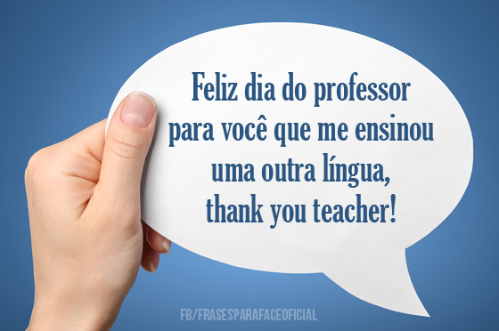 Feliz Dia Do Professor Para Você Que Me Ensinou... - FrasesTop