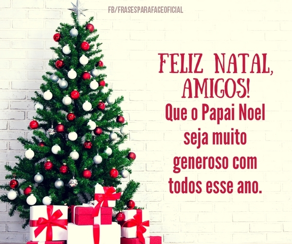 Feliz Natal, Amigos! Que o Papai Noel seja muito... - FrasesTop Feliz Natal, Amigos! Que o Papai Noel seja muito... - FrasesTop