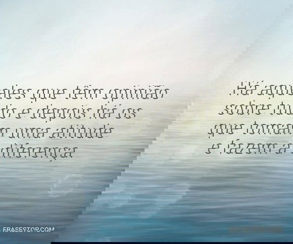 Há aqueles que têm...