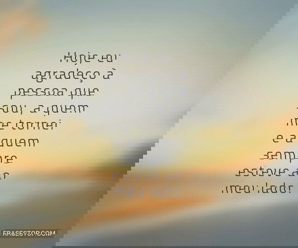 Hoje eu agradeço à...