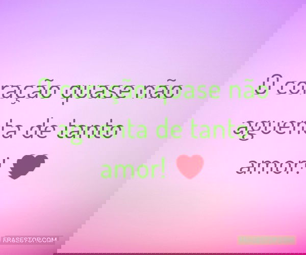 O coração quase não...