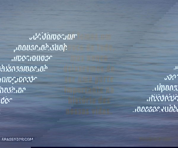 Já fomos um pouco de...