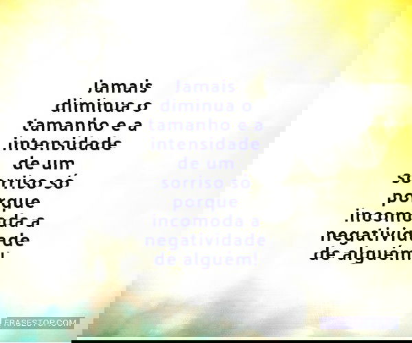 Jamais diminua o tamanho...