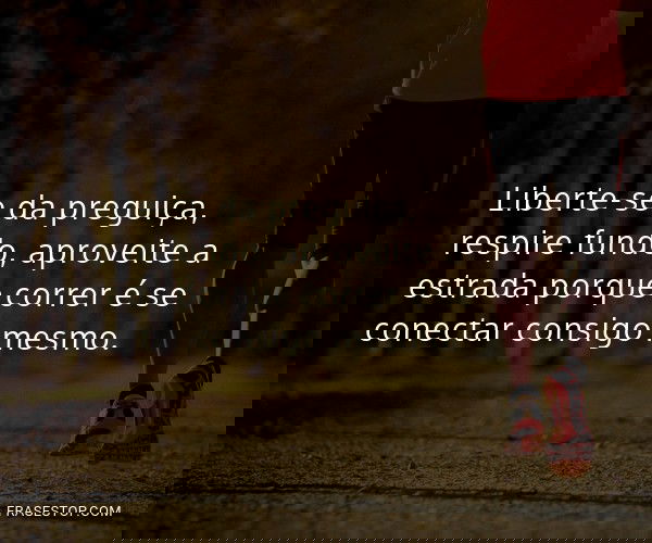 Liberte-se da preguiça,...