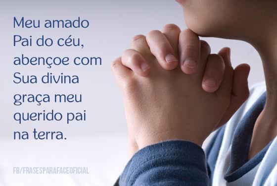 Meu amado Pai do céu,...