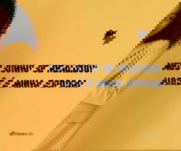 Meu sonho se realizou:...