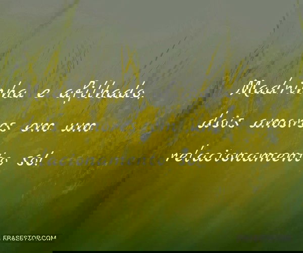 Madrinha e afilhado, dois...