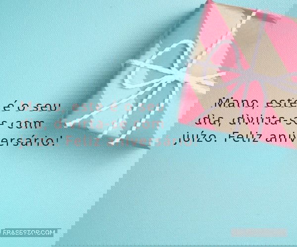 Mano, este é o seu dia,...