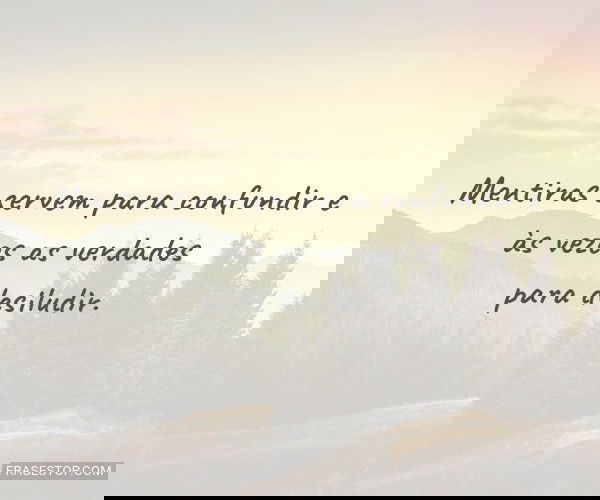 Mentiras servem para...