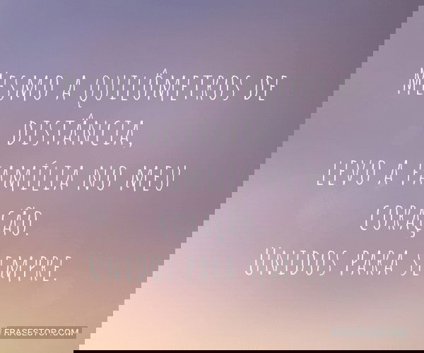 Mesmo a quilômetros de...