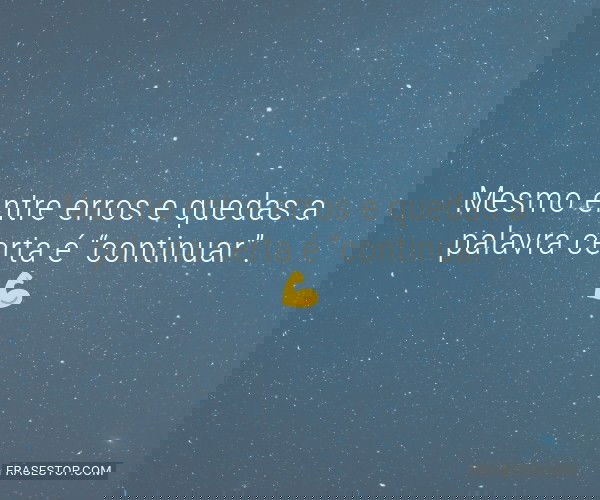 Mesmo entre erros e...