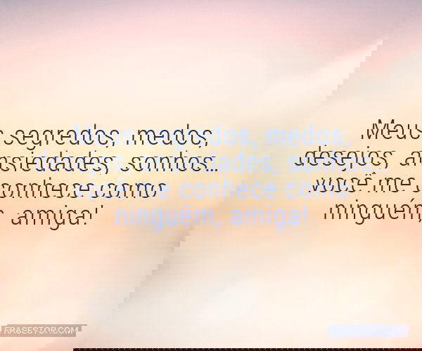 Meus segredos, medos,...
