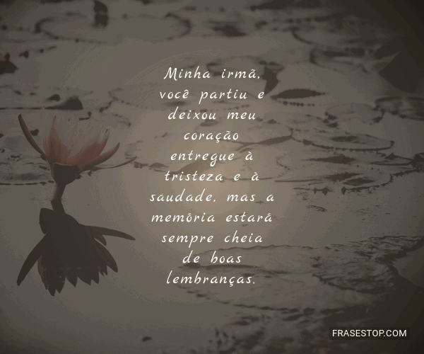 Minha Irma Voce Partiu E Deixou Meu Coracao Minha Irma Voce Partiu E Deixou Meu Coracao