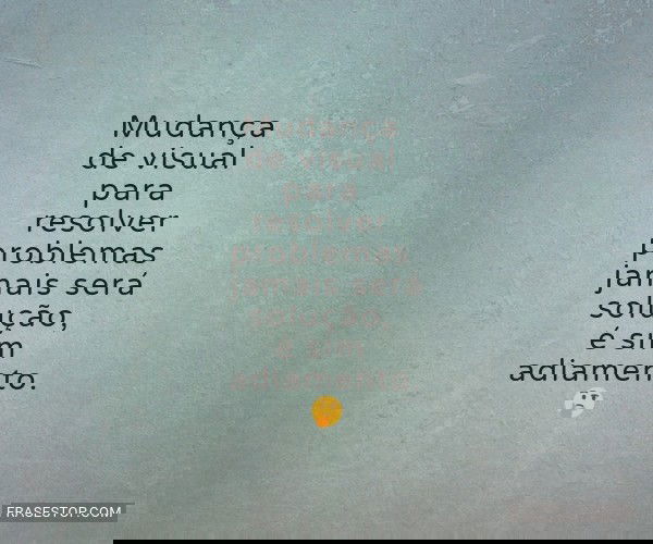 Mudança de visual para...