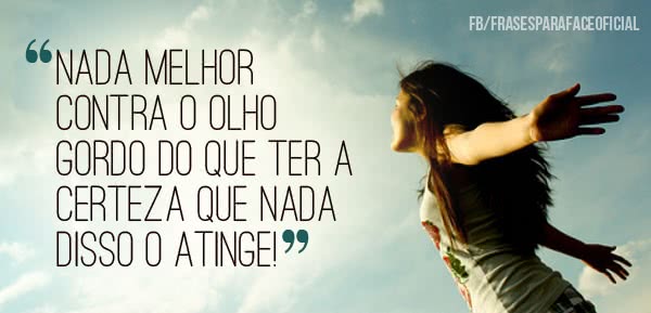 Nada melhor contra o olho...