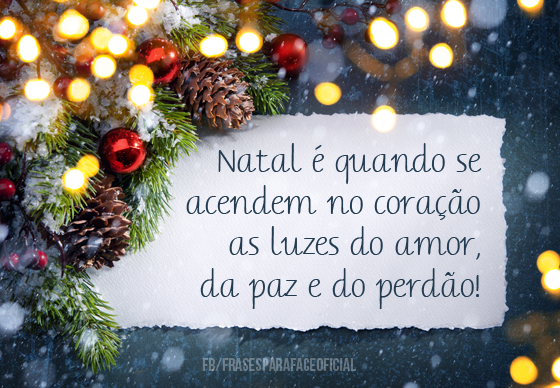 Natal é quando se acendem no coração as luzes... - FrasesTop Natal é quando se acendem no coração as luzes... - FrasesTop