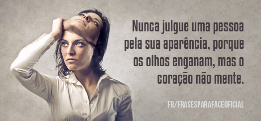 Nunca Julgue Uma Pessoa Pela Sua Aparência Frasestop 3550